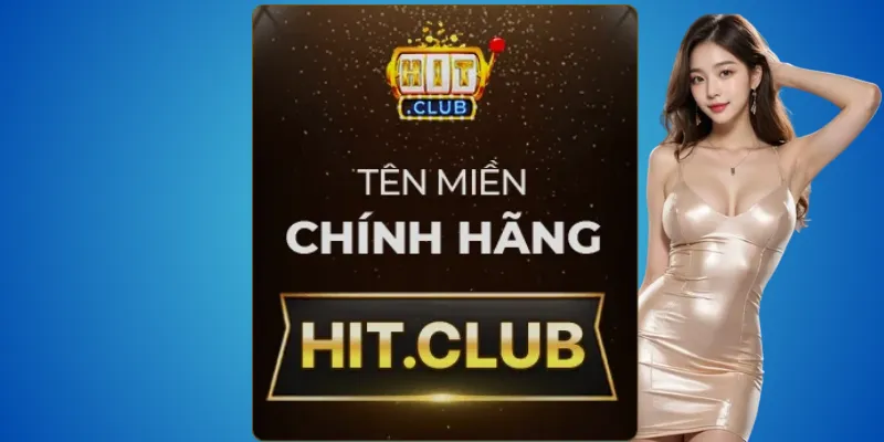 Kiểm tra HitClub chính chủ – 5 bước xác minh an toàn 100% 2 hit.club là trang web chính chủ